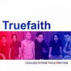 True Faith : Legalized Intense Vague Emotions